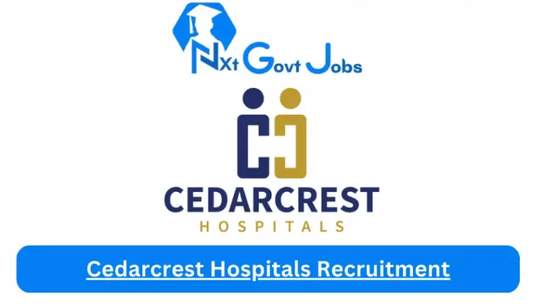 Cedarcrest Hospitals Recruitment 2024 Submit @cedarcresthospitals.com Career Portal