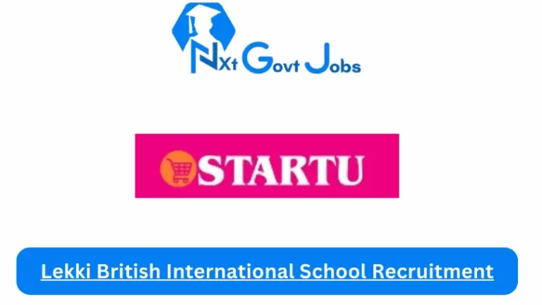 Lekki British International School Recruitment 2024 Submit @www.startuplovec.shop Career Portal