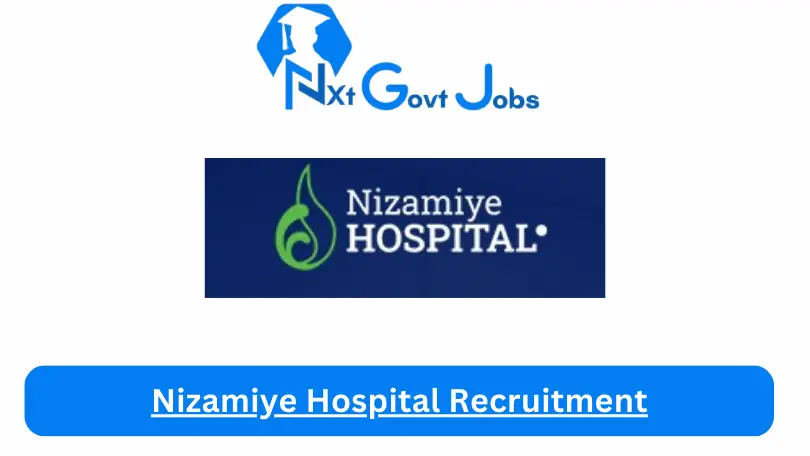 Nizamiye Hospital Recruitment