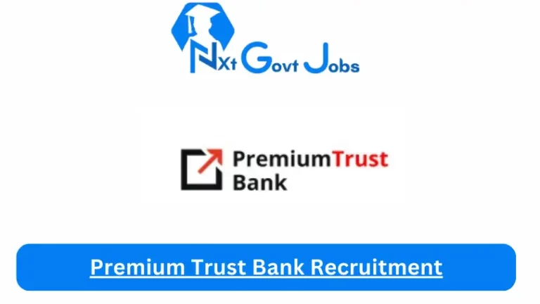Premium Trust Bank Recruitment 2024 Submit @premiumtrustbank.com Career Portal