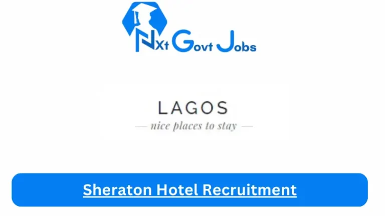 Sheraton Hotel Recruitment 2024 Submit @sheraton.lagoshotelsnigeria.com Career Portal